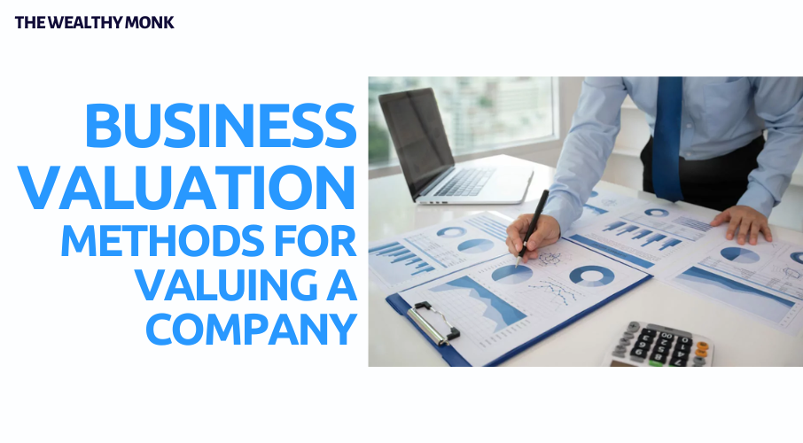 Business Valuation: 6 Methods for Valuing a Company
